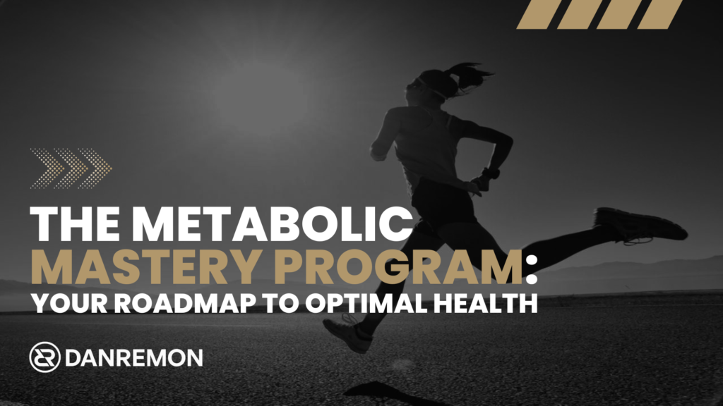 The Metabolic Mastery Program Your Roadmap to Optimal Health
